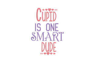 Cupid is One Smart Dude: Graphics and Crafts for Creative Publishing