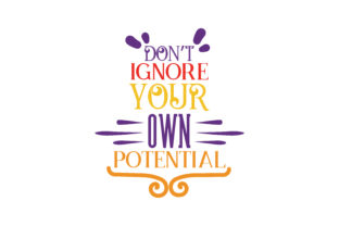 Don’t Ignore Your Own Potential: Graphics & Crafts