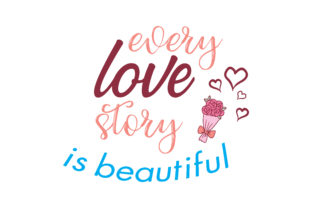 Every Love Story is Beautiful