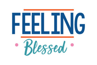 Feeling Blessed: Graphics for Crafts