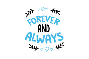 Forever and Always Graphics for Crafts