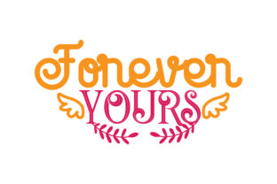 Forever Yours: Graphics and Crafts for Digital Sellers
