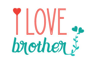 I Love Brother Graphics & Crafts