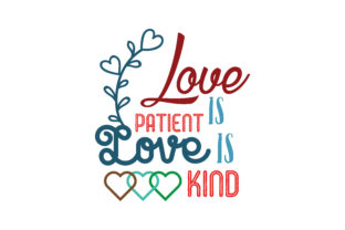 Love is Patient, Love is Kind Quote Graphics
