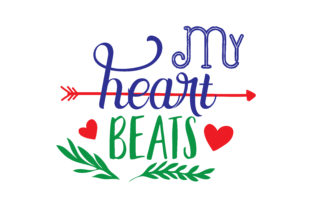 My Heart Beats Quote: Graphics and Crafts