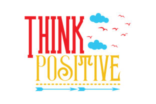 Think Positive: Graphics and Crafts in Action