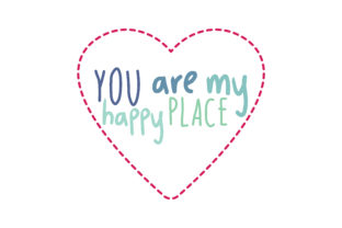 You Are My Happy Place Graphics