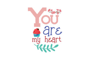 You Are My Heart Graphics & Crafts