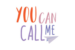 You Can Call Me Quote Graphics