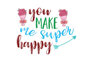 You Make Me Super Happy Graphics