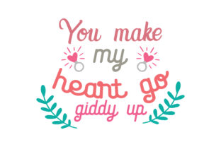 You Make My Heart Go Giddy Up: Graphics & Crafts